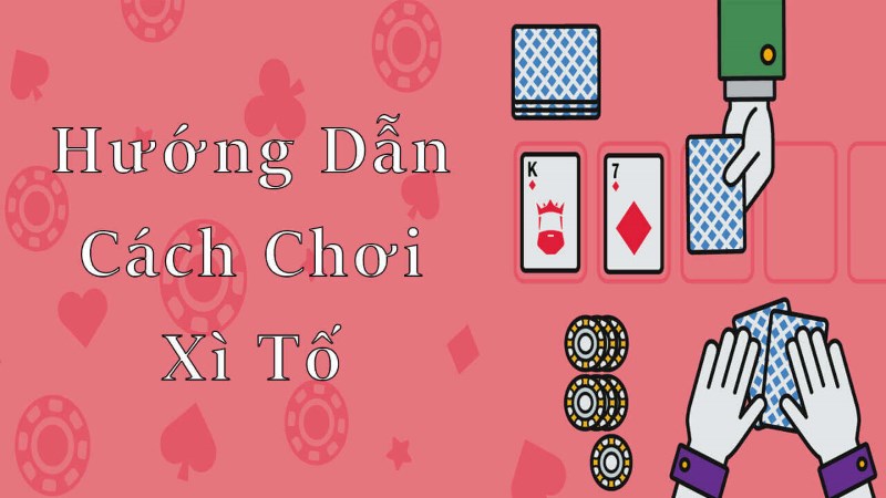 Luật chơi xì tố là gì?