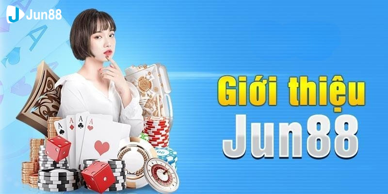 Giới thiệu sơ lược về thiên đường cá cược Jun88