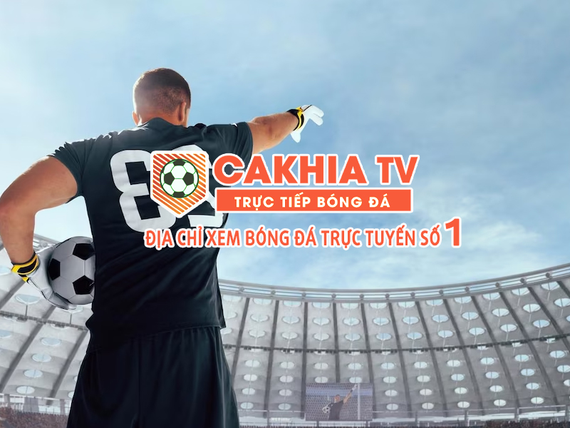 Giới thiệu về Cakhia TV