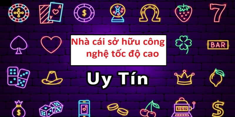 Nhà cái sở hữu công nghệ tốc độ cao mang đến một sân chơi ổn định