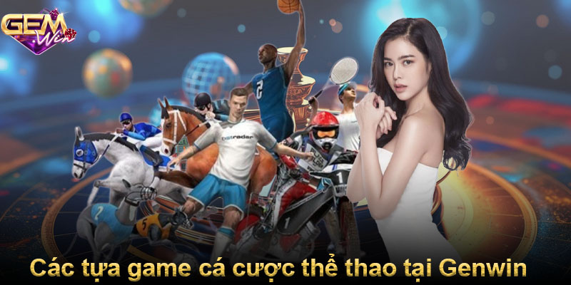 Các tựa game cá cược thể thao tại Gemwin