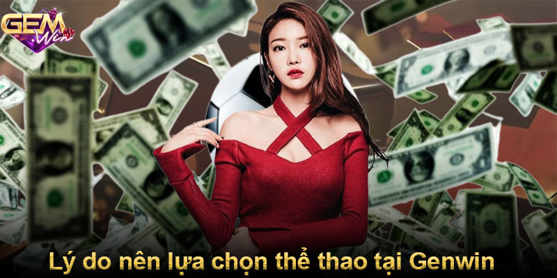 Lý do nên lựa chọn thể thao tại Gemwin