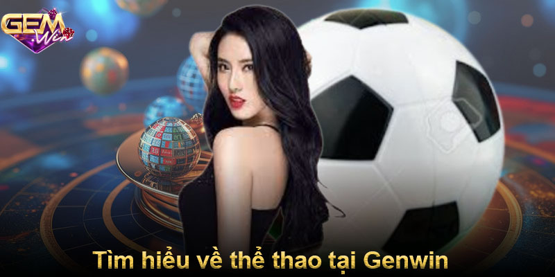 Tìm hiểu về thể thao tại Gemwin