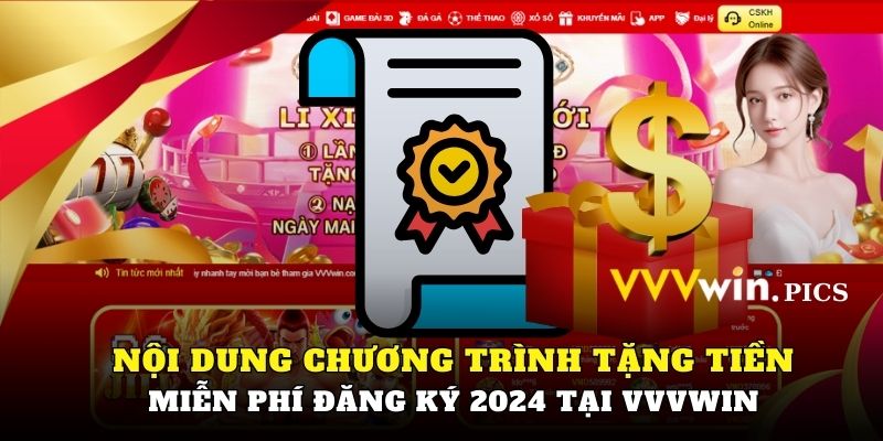 Nội dung chương trình tặng tiền miễn phí đăng ký 2024 tại VVVWIN