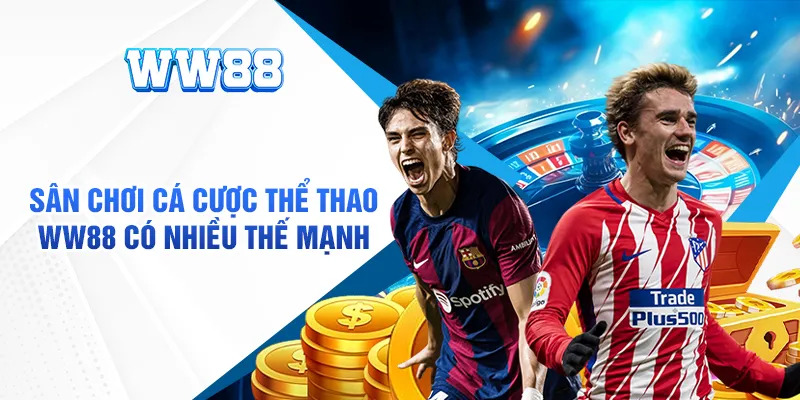 Khám phá thế giới thể thao WW88 đỉnh cao