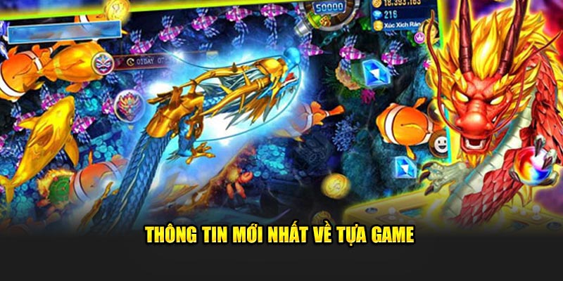 Thông tin mới nhất về tựa game