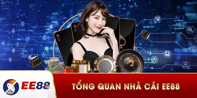 Tổng quát chung về nhà cái EE88